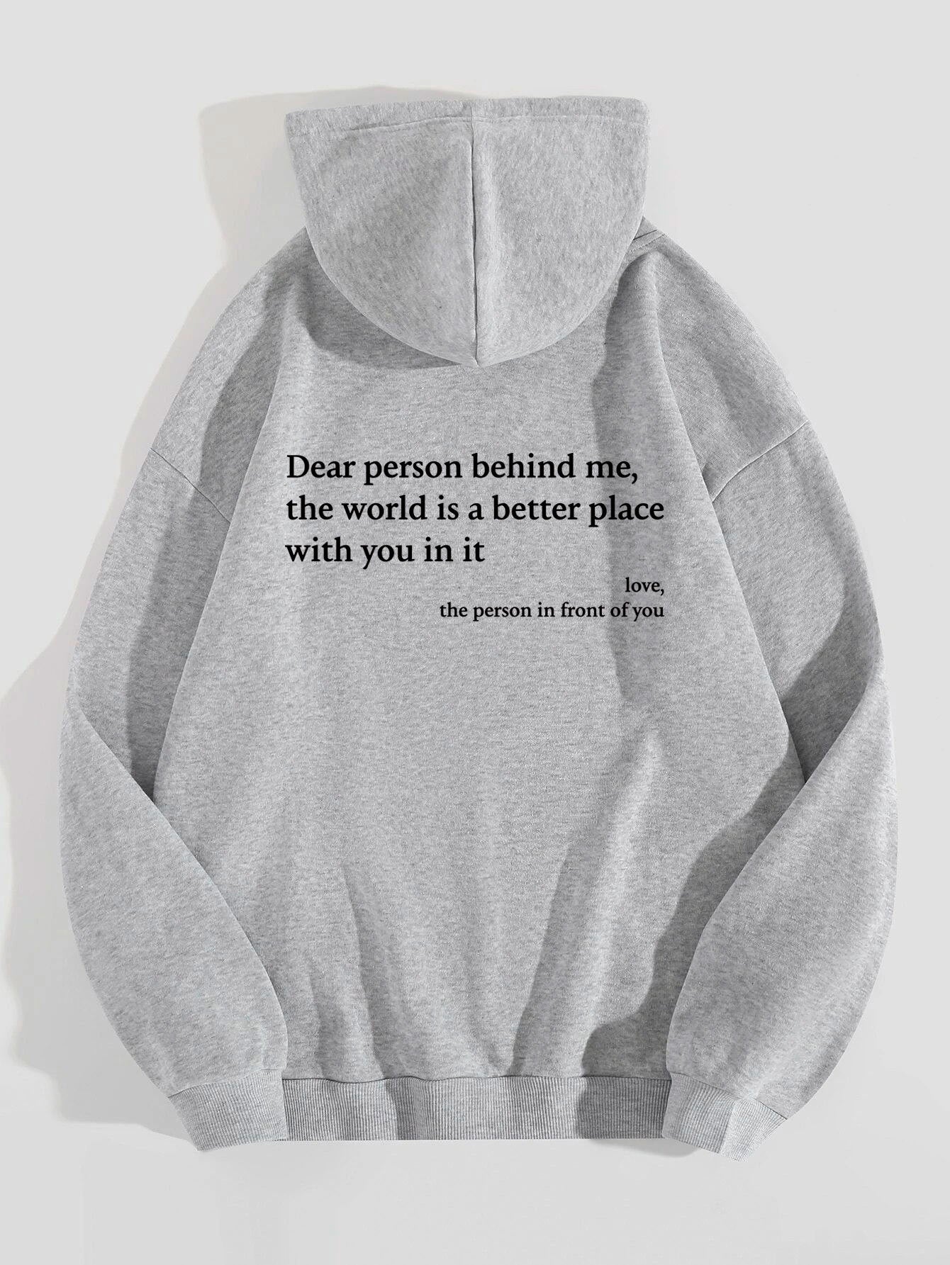 Dear Person Behind Me,the World Is A Better Place,with You In It,love,the Person In Front Of You,Women's Plush Letter Printed Kangaroo Pocket Drawstring Printed Hoodie Unisex Trendy Hoodies - O Retalho