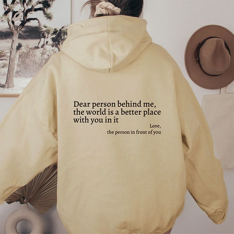 Dear Person Behind Me,the World Is A Better Place,with You In It,love,the Person In Front Of You,Women's Plush Letter Printed Kangaroo Pocket Drawstring Printed Hoodie Unisex Trendy Hoodies - O Retalho